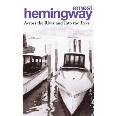 Bild av Across the River and into Trees: Ernest Hemingway
