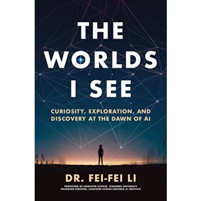Bild av the Worlds I See: Curiosity, Exploration, and Discovery at Dawn of AI