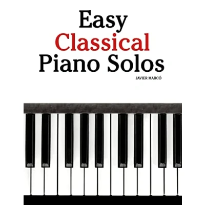 Bild av Easy Classical Piano Solos: Featuring Music of Bach, Mozart, Beethoven, Brahms and Others.
