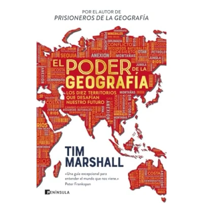 Bild av El poder de la geografía: Los diez territorios que desafían nuestro futuro