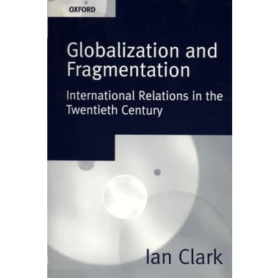 Bild av Globalization and Fragmentation: International Relations in the Twentieth Century