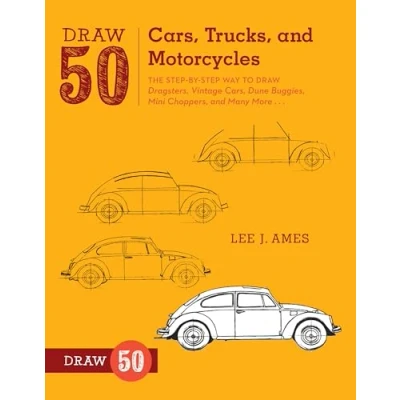 Bild av Draw 50 Cars, Trucks, and Motorcycles: The Step by Way to Dragsters, Vintage Dune Buggies, Mini Choppers, Many More...