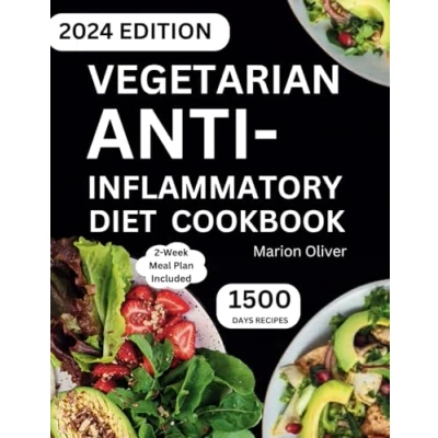 Bild av Vegetarian Anti inflammatory Diet Cookbook: Delicious &amp; Nutritious Plant Based Recipes to Reduce Inflammation, Boost Immune System and Overcome Chronic Pain Disease for Vegan.