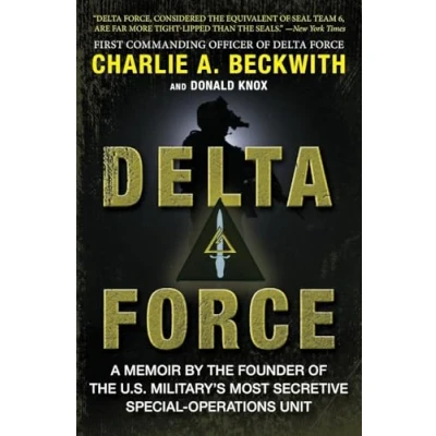Bild av Delta Force: A Memoir by the Founder of U.S. Military&#039;s Most Secretive Special Operations Unit