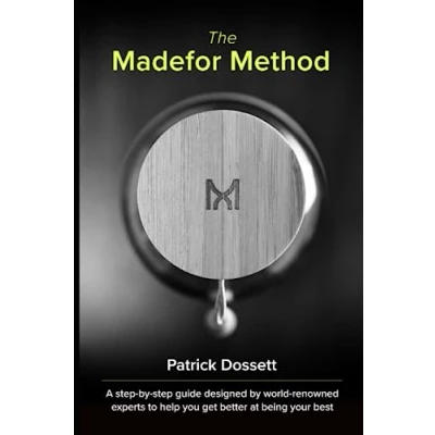 Bild av The Madefor Method: A step by guide designed world renowned experts to help you get better at being your best