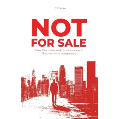 Bild av Not For Sale: How to Survive and Thrive In a World That Wants Control You