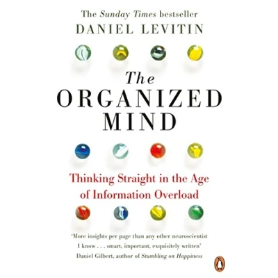 Bild av The Organized Mind: Science of Preventing Overload, Increasing Productivity and Restoring Your Focus