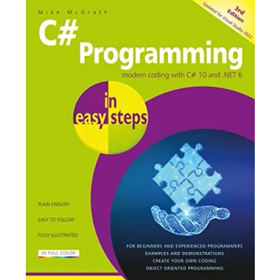 Bild av C# Programming in easy steps: Modern coding with 10 and .NET 6. Updated for Visual Studio 2022