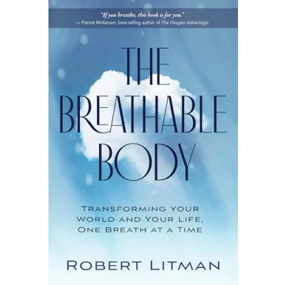 Bild av The Breathable Body: Transforming Your World and Life, One Breath at a Time