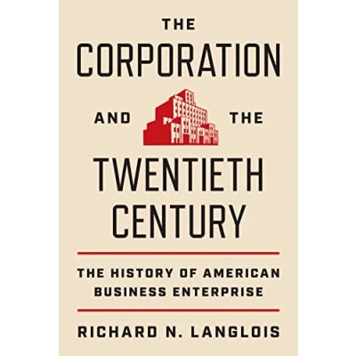 Bild av The Corporation and Twentieth Century: History of American Business Enterprise: 119