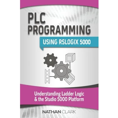 Bild av PLC Programming Using RSLogix 5000: Understanding Ladder Logic and the Studio 5000 Platform