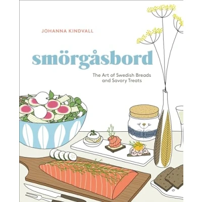 Bild av Smorgasbord: The Art of Swedish Breads and Savory Treats [A Cookbook]