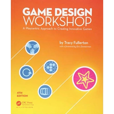 Bild av Game Design Workshop: A Playcentric Approach to Creating Innovative Games, Fourth Edition