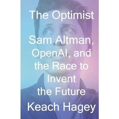 Bild av the Optimist: Sam Altman, OpenAI, and Race to Invent Future