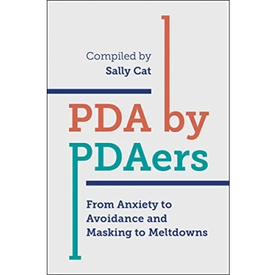 Bild av PDA by PDAers: From Anxiety to Avoidance and Masking Meltdowns