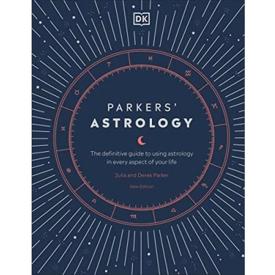 Bild av Parkers&#039; Astrology: The Definitive Guide to Using Astrology in Every Aspect of Your Life