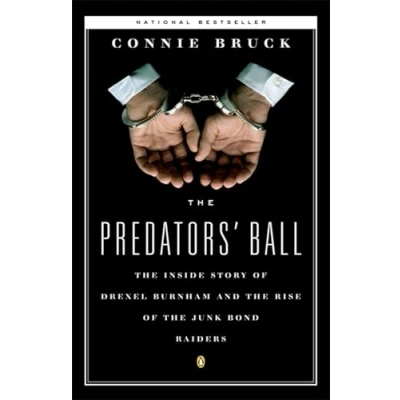 Bild av the Predators&#039; Ball: Inside Story of Drexel Burnham and Rise JunkBond Raiders