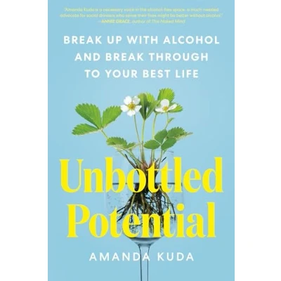 Bild av Unbottled Potential: Break Up with Alcohol and Through to Your Best Life