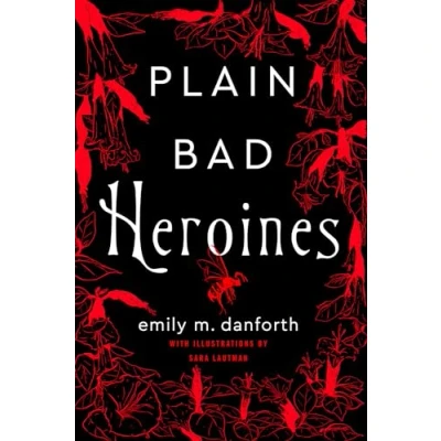 Bild av Plain Bad Heroines: The extraordinary new gothic novel and work of LGBT literary fiction