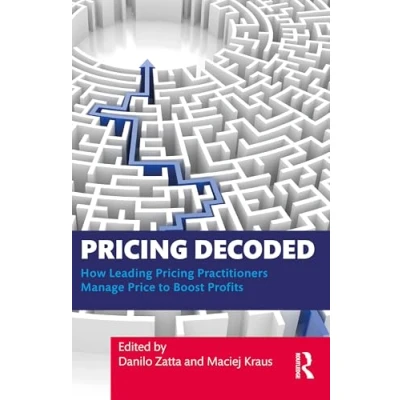 Bild av Pricing Decoded: How Leading Practitioners Manage Price to Boost Profits