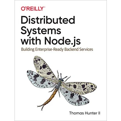Bild av Distributed Systems with Node.js: Building Enterprise Ready Backend Services