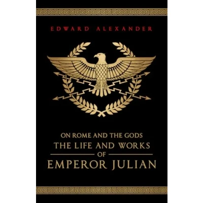 Bild av On Rome and The Gods: Life Works of Emperor Julian