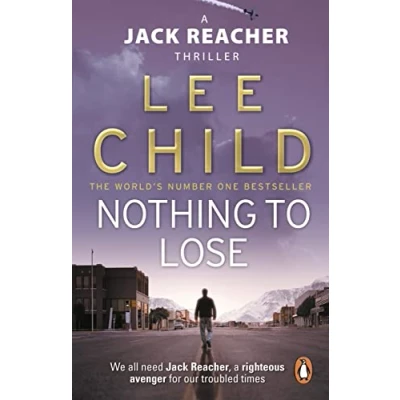 Bild av Nothing To Lose: the action packed Jack Reacher thriller from No.1 Sunday Times bestselling author