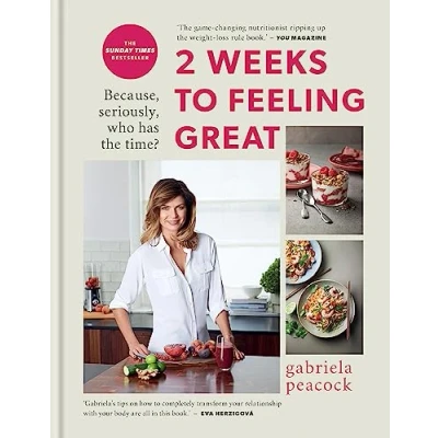 Bild av 2 Weeks to Feeling Great: Because, seriously, who has THE time? SUNDAY TIMES BESTSELLER