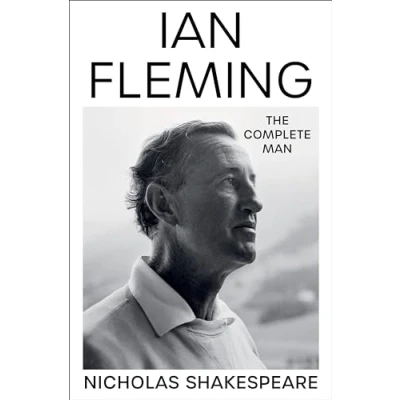 Bild av Ian Fleming: The Complete Man