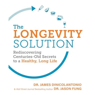Bild av The Longevity Solution: Rediscovering Centuries Old Secrets to a Healthy, Long Life