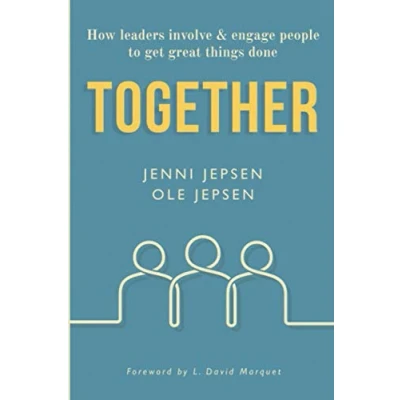 Bild av TOGETHER: How leaders involve &amp; engage people to get great things done