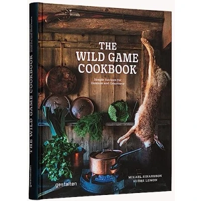 Bild av The Wild Game Cookbook: Simple recipes for hunters and gourmets