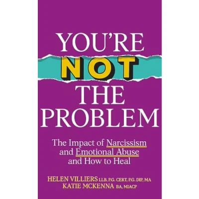 Bild av You’re Not The Problem: Impact of Narcissism and Emotional Abuse How to Heal instant Sunday Times bestseller 2024