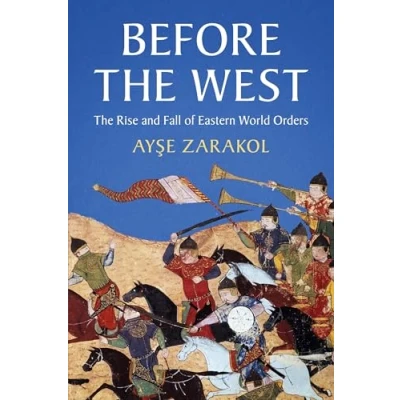 Bild av Before The West: Rise and Fall of Eastern World Orders