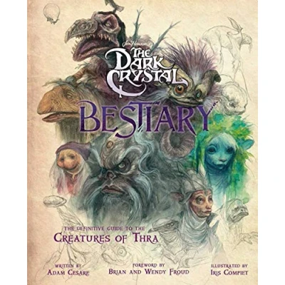 Bild av the Dark Crystal Bestiary: Definitive Guide to Creatures of Thra