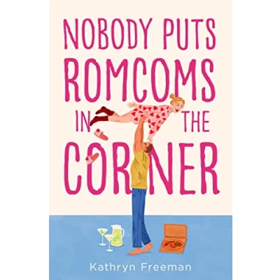 Bild av Nobody Puts Romcoms in The Corner: best and only GRUMPY/SUNSHINE romcom you need to read 2024!: Book 7