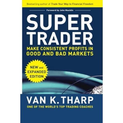 Bild av Super Trader, Expanded Edition: Make Consistent Profits in Good and Bad Markets