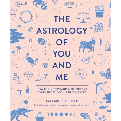 Bild av The Astrology of You and Me: How to Understand Improve Every Relationship in Your Life