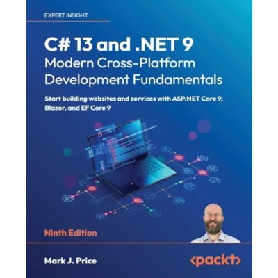 Bild av C# 13 and .NET 9 Modern Cross Platform Development Fundamentals Ninth Edition: Start building websites services with ASP.NET Core 9, Blazor, EF