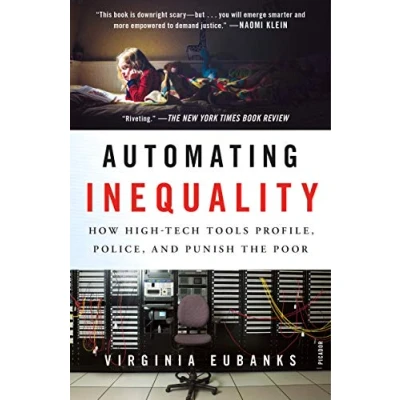 Bild av Automating Inequality: How High Tech Tools Profile, Police, and Punish the Poor