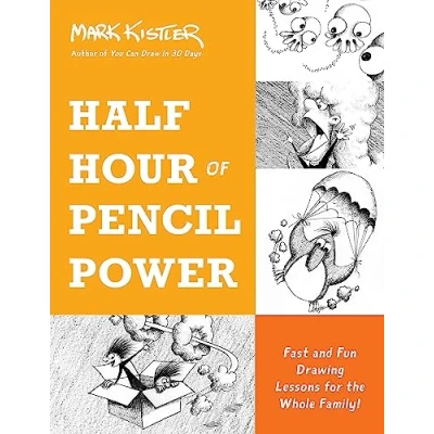 Bild av Half Hour of Pencil Power: Fast and Fun Drawing Lessons for the Whole Family!