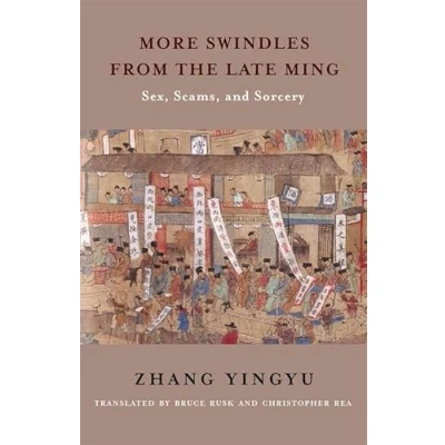 Bild av More Swindles from the Late Ming: Sex, Scams, and Sorcery
