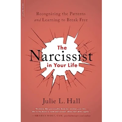 Bild av the Narcissist in Your Life: Recognizing Patterns and Learning to Break Free