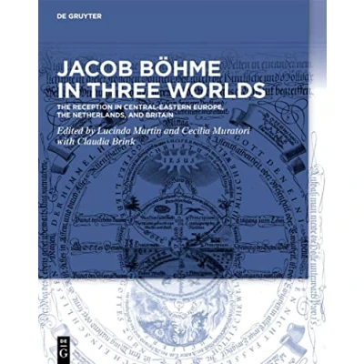 Bild av Jacob Böhme in Three Worlds: the Reception Central Eastern Europe, Netherlands, and Britain