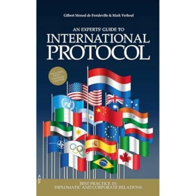 Bild av An Experts&#039; Guide to International Protocol: Best Practice in Diplomatic and Corporate Relations