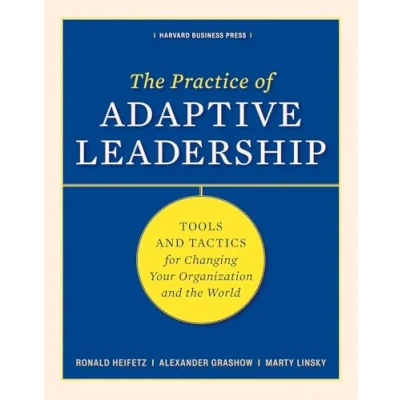 Bild av Practice of Adaptive Leadership: A Fieldbook for Practitioners