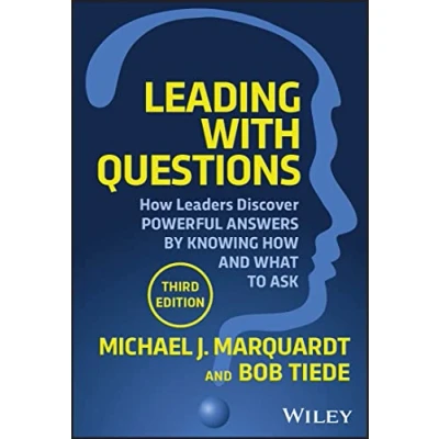 Bild av Leading with Questions: How Leaders Discover Powerful Answers by Knowing and What to Ask
