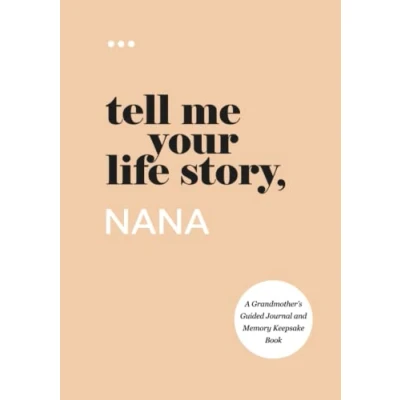 Bild av Tell Me Your Life Story, Nana: A Grandmother’s Guided Journal and Memory Keepsake Book