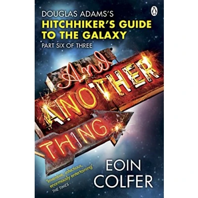 Bild av And Another Thing ...: Douglas Adams&#039; Hitchhiker&#039;s Guide to the Galaxy. As heard on BBC Radio 4