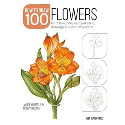 Bild av Draw 100: Flowers: From Basic Shapes to Amazing Drawings in Super Easy Steps